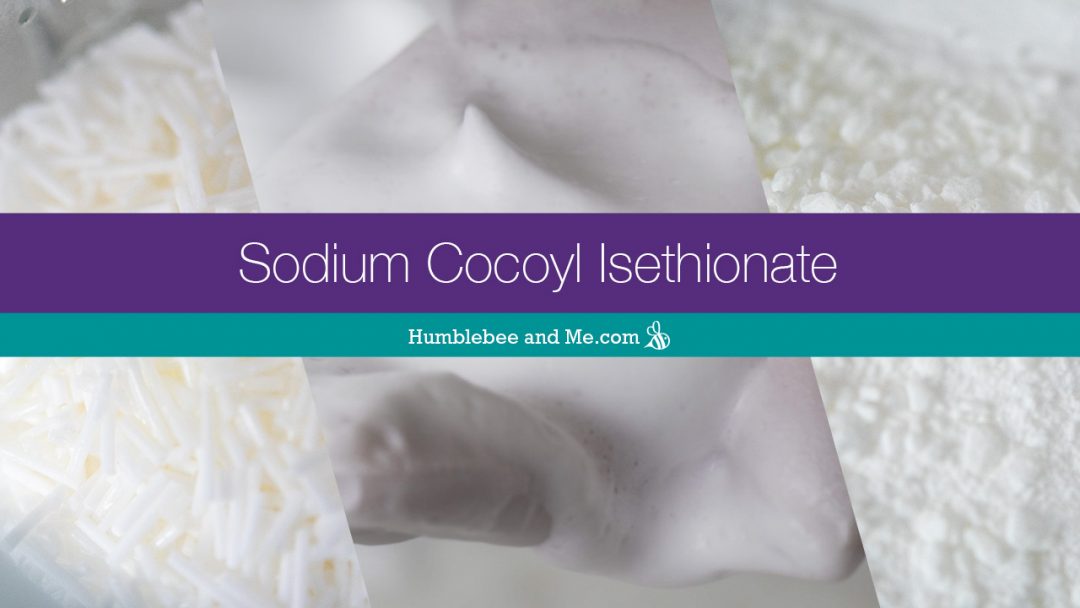 Sodium Cocoyl Isethionate (SCI)
